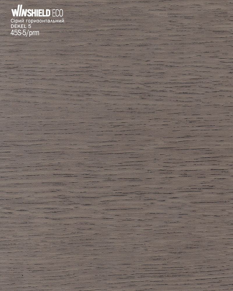6.	ПВХ-плівка HAOGEN *WINSHIELD_ECO+ сірий_горизонтальний 45S-1/prm SAND(S) DEKEL_5 PD2 WOODGRAIN_H 0,250мм 